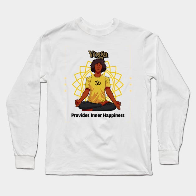 Yoga Provides Inner Happiness - Yoga Motivation Quote Long Sleeve T-Shirt by VisionDesigner